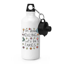 I'm Done Adulting Let's Be Fairies Sports Drinks Bottle Camping - Funny Joke