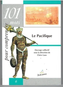 101 mots pour comprendre LE PACIFIQUE sous direction de Claire Laux - Picture 1 of 2