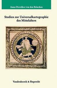 Studien zur Universalkartographie des Mittelalters: Wurm??ffentlichenungen des Max-