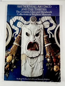 Art Nouveau, Art Deco & The Thirties ~ 1986 Brighton Museum Design Book ~ Cerami - Picture 1 of 8