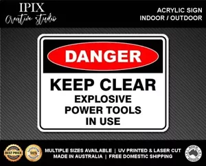 KEEP CLEAR - DANGER - EXPLOSIVE POWER TOOLS IN USE - DANGER - ACRYLIC SIGN | HEA - Picture 1 of 6