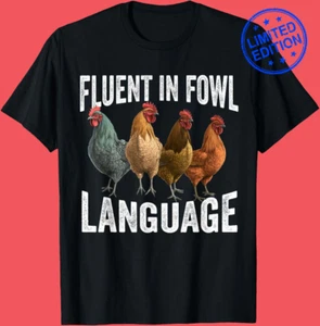 Fluent In Fowl Language Funny Chicken Lovers Thanksgiving Sarcastic Farm T-Shirt - Picture 1 of 5
