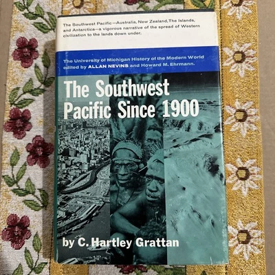 The Southwest Pacific Since 1900 by C. Hartley Grattan HC/DJ 1963 — 第 1/4 张图片