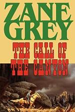 The Call of the Canyon By Zane Grey