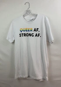 Queer AF Strong AF White T-Shirt Adult Medium - Picture 1 of 8