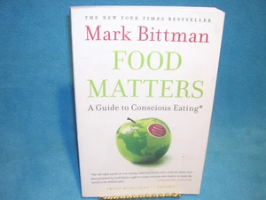 Food Matters : A Guide to Conscious Eating with More Than 75 Recipes Mark Bittma - Imagen 1 de 2