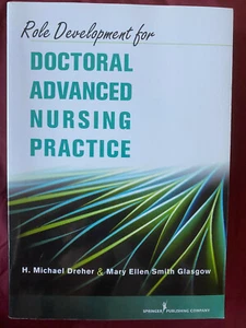 Role Development for Doctoral Advanced Nursing Practice 1st Ed Dreher Glasgow PB - Picture 1 of 2