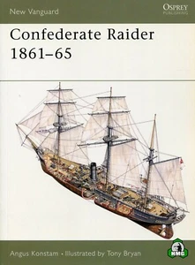 New Vanguard: Confederate Raider 1861-65 64 by Angus Konstam (2003, Paperback) - Picture 1 of 3