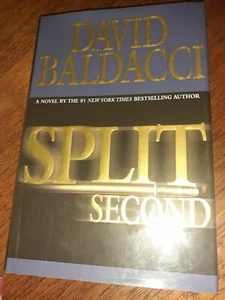 Split Second by David Baldacci 1st Ed 2003 Hardcover DJ King & Maxwell Series - Picture 1 of 4