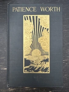 Patience Worth Psychic Mystery Casper S Yost 1916 1st Ed, Spirit Medium Seance - Afbeelding 1 van 9