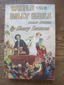 While The Billy Boils: First Series - Henry Lawson - Rare Vintage 1923 Australia - Picture 1 of 2