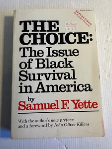 The Choice The Issue of Black Survival in America Samuel F Yette 1971 Good - Picture 1 of 5