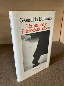 TOMMASO E IL FOTOGRAFO CIECO Gesualdo Bufalino Romanzo Bompiani 1996 Prima Ediz. - Imagen 1 de 6