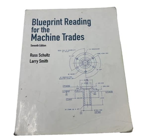 Blueprint Reading for the Machine Trades Russ Schultz Larry Smith Paperback Book - Bild 1 von 11