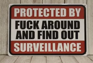 Protected by F Around Find Out Round Sign FAFO Surveillance Home Security System - Picture 1 of 4