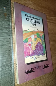 ULDERICO BERNARDI CREATURAM VINI PENSIERI E PIACERI CAMUNIA 1995 +SDA - Foto 1 di 1