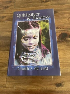Quicksilver & Shadow by Charles de Lint Flat Signed Subterranean Press 2005 HC - Picture 1 of 12