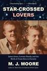 Star-Crossed Lovers: James Jones, Lowney Handy, And The Birth Of Fr - Very Good
