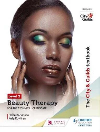 City & Guilds Textbook Level 2 Beauty Therapy for The Technical Certificate by H