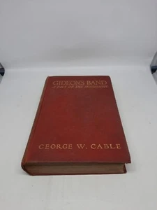 GIDEON'S BAND: A TALE OF THE MISSISSIPPI, by George W Cable, 1914 Scribner's - Bild 1 von 3