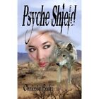 Psyche Shield - Paperback New Buhr, Chrissie 01/09/2014