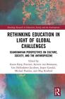 Rethinking Education in Light of Global Challenges: Scandinavian Perspectives on