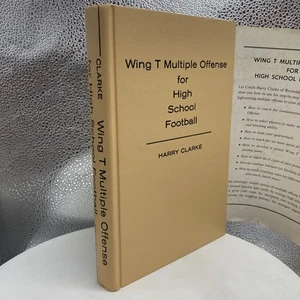 WING T MULTIPLE OFFENSE FOR HIGH SCHOOL FOOTBALL HARDBACK BY HARRY CLARKE,  1962 - Bild 1 von 17