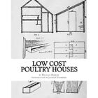 Low Cost Poultry Houses: Plans and Specifications for P - Paperback NEW Darrow,