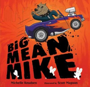 Big Mean Mike... By Knudsen, Michelle, Hardcover,Excellent - Foto 1 di 1