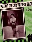 1935 Put On An Old Pair Of Shoes Vintage Sheet Music M61