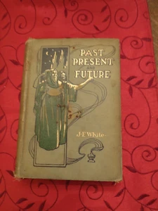 Vergangenheit, Gegenwart und Zukunft von J.F. Weiß 1909 HC - Bild 1 von 13