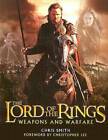 The Lord of the Rings Weapons and Warfare - Paperback By Smith, Chris - GOOD