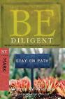 Be Diligent ( Mark ): Serving Others as You Walk with the Master Servant by Warr