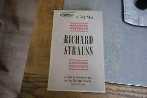 Norman Del Mar / Richard Strauss A Critical Commentary on His Life and - Picture 1 of 3