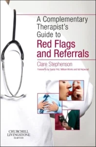 The Complementary Therapist's Guide to Red Flags and Referrals by - Bild 1 von 1