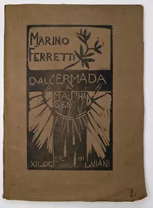 LIBRO ANTICO Marino Ferretti "Dall'ERMADA a MAUTHASEN" Xilografie Lorenzo VIANI - Foto 1 di 12