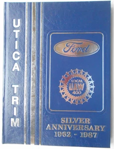 Utica Verkleidung Local UAW 400 Ford Silver Anniversary 1962-1987 Buch - Bild 1 von 5