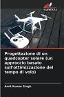 Progettazione di un quadcopter solare (un approccio basato sull'ottimizzazione d