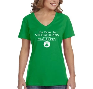 Womens I'm Prone to Shenanigans and Malarkey St. Patrick's Irish V-Neck T-Shirt - Picture 1 of 5