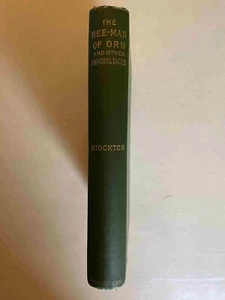 The Bee-Man of Orn and Other Fanciful Tales Frank R. Stockton 1887 First Edition - Picture 1 of 3