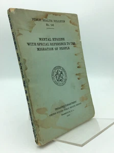MENTAL HYGIENE WITH SPECIAL REFERENCE TO THE MIGRATION OF PEOPLE - 1925 - 1ST ED - Picture 1 of 4