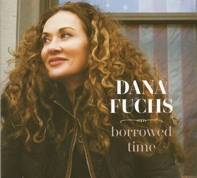 Dana Fuchs - Borrowed Time (CD) - The Blues - Bild 1 von 2