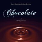 Chocolate?A Healthy Passion, Hardcover by Aaron, Shara; Bearden, Monica, Bran...