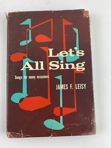 Lasst uns alle singen, Lieder für viele Anlässe von James F. Leisy, 1959 Familienliederbuch - Bild 1 von 12