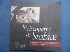 LA RISCOPERTA DI STABIAE-L'AVVENTURA ARCHEOLOGICA DI LIBERO D'ORSI-EIDOS - Picture 1 of 3