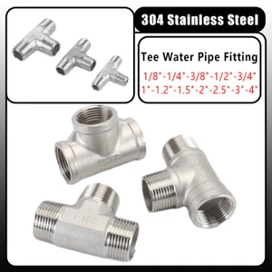 304 Stainless Steel Tee Fitting BSP Thread Female / Male Connector 1/8"-1/4"~4" - Picture 1 of 28