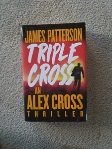 Alex Cross Ser.: Triple Cross : The Greatest Alex Cross Thriller since Kiss the - Bild 1 von 2