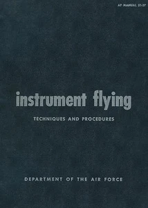 INSTRUMENT FLYING - TECHNIQUES & PROCEDURES - AF MANUAL 51-37 . DOWNLOAD or DVD - Picture 1 of 12