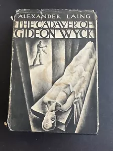 The Cadaver of Gideon Wyck by Alexander Laing - 1934 - 2nd Printing , HC Book DJ - Imagen 1 de 15