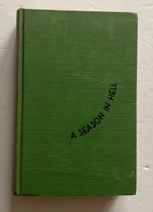 A Season in Hell: The Life of Arthur Rimbaud by Jean Marie Carré 1931 HC - Foto 1 di 8
